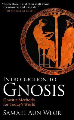 Introduction to Gnosis: Gnostic Methods for Today's World