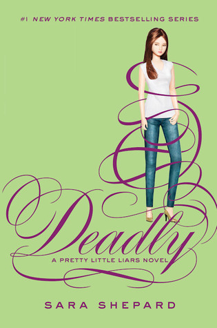 Deadly (Pretty Little Liars, #14)