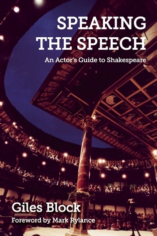 Speaking the Speech: An Actor's Guide to Shakespeare