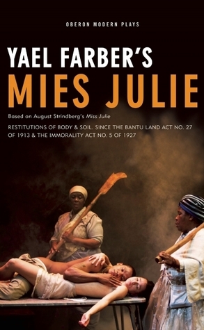 Mies Julie: Based on August Strindberg's Miss Julie