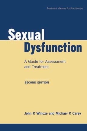 Sexual Dysfunction: A Guide for Assessment and Treatment by John P ...