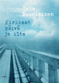 Kirkkaat päivä ja ilta book cover
