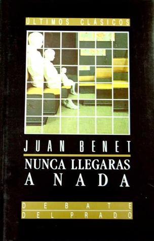 Nunca llegarás a nada book cover