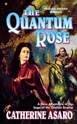 The Quantum Rose (Saga of the Skolian Empire)