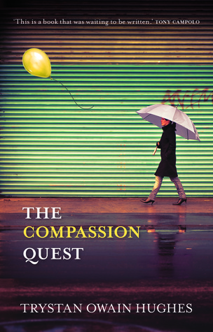 The Compassion Quest by Trystan Owain Hughes | Goodreads