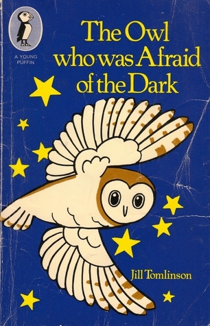The Owl who was Afraid of the Dark
