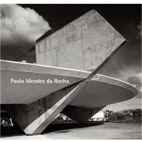アート・デザイン・音楽 Paulo Mendes da Rocha Complete Works PAULO MENDES DA ROCHA | Fifty Years : Projects 1957-2007
