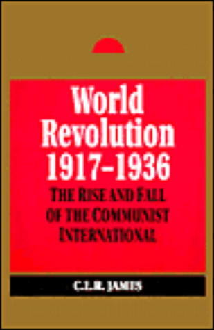 Communist Rising World Revolution 1917-1936: The Rise and Fall of the Communist ...