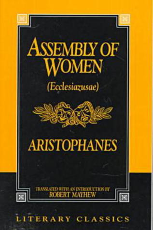 Assembly of Women (Ecclesiazusae) (Literary Classics)
