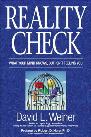 Reality Check: What Your Mind Knows, But Isn't Telling You by David L