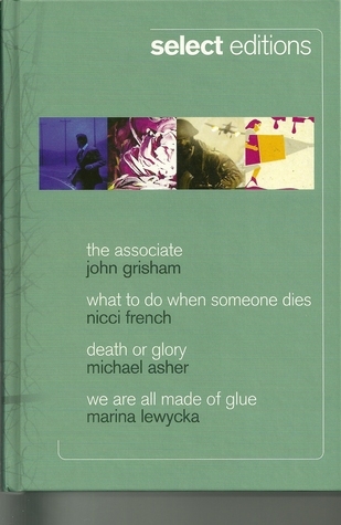 Reader's Digest Condensed Books 2009 - The Associate, What To Do When Someone Dies, Death Or Glory, We Are All Made Of Glue book cover