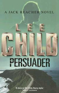 Persuader (Jack Reacher, #7) by Lee Child | Goodreads