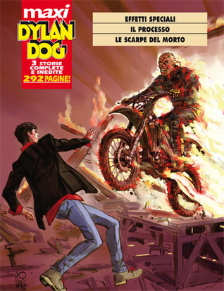 Maxi Dylan Dog n. 18: Effetti speciali - Il processo - Le scarpe del morto