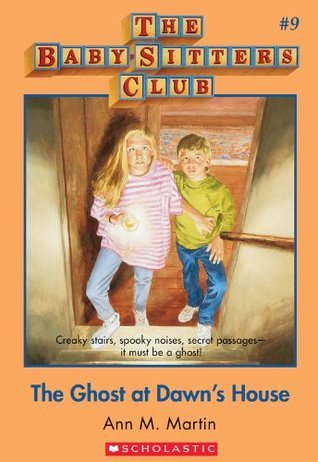 The Ghost at Dawn's House (The Baby-Sitters Club, #9)