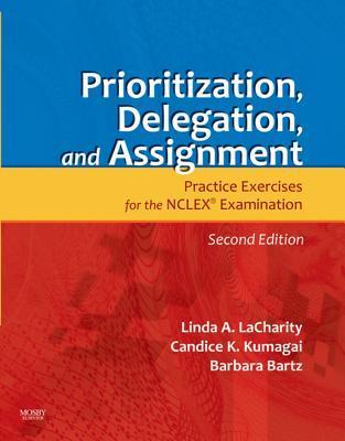 prioritization delegation and assignment practice questions