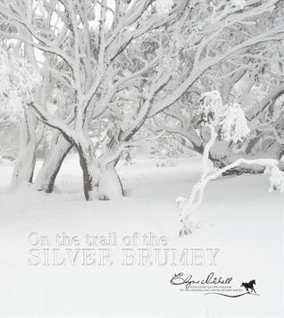On the Trail of the Silver Brumby book cover
