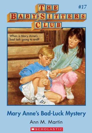 Mary Anne's Bad-Luck Mystery (The Baby-Sitters Club, #17)