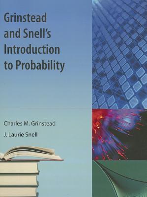 Grinstead and Snell's Introduction to Probability by Charles M ...
