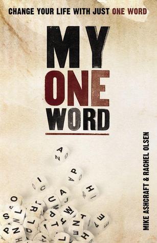 Cover of My One Word: Change Your Life With Just One Word