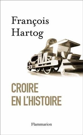 Croire en l’histoire