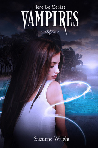 Here Be Sexist Vampires (Deep in Your Veins, #1)