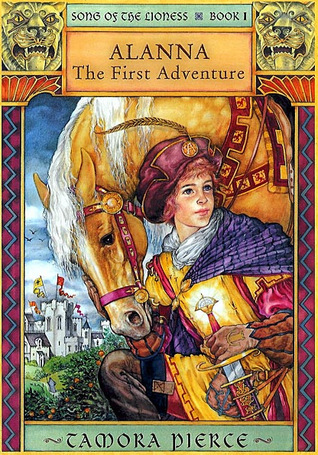Alanna: The First Adventure (Song of the Lioness, #1)