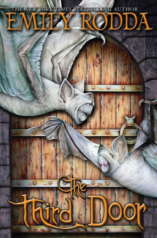 The Third Door (Three Doors Trilogy) by Emily Rodda | Goodreads