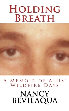 Holding Breath: A Memoir of AIDS' Wildfire Days cover