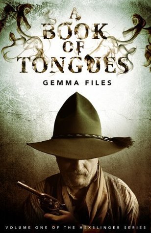A Book of Tongues (Hexslinger, #1)