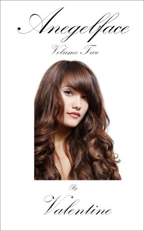 Angelface Volume Two (Angelface, #2) by Valentine, | Goodreads