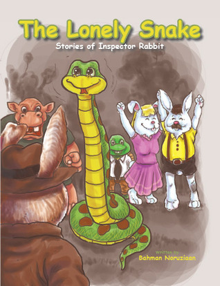 The Lonely Snake:Stories of Inspector Rabbit by Bahman Noruziaan ...
