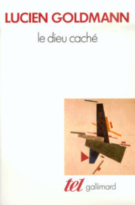 Le Dieu caché : Étude sur la vision tragique dans les Pensées de Pascal et dans le théâtre de Racine