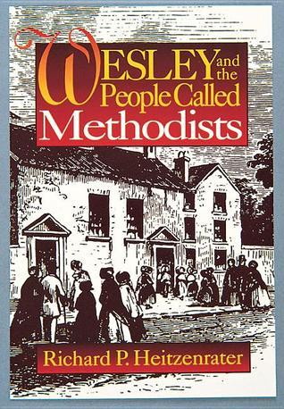 Wesley and the People Called Methodists