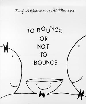 To Bounce or Not To Bounce by Naif Abdulrahman Al-Mutawa | Goodreads