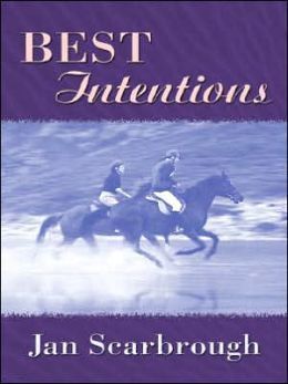 Best Intentions by Jan Scarbrough Goodreads