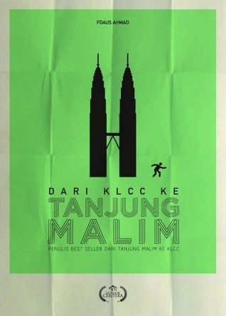 Dari KLCC Ke Tanjung Malim by Fdaus Ahmad | Goodreads