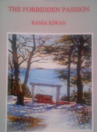 The Forbidden Passion by Rania Kiwan Goodreads