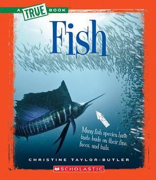 Fish (A True Book: Animal Kingdom) (Library Edition) (A True Book by ...