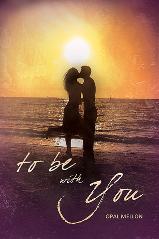 To Be with You