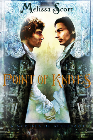 Point of Knives (Astreiant, #2)
