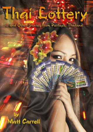 Thai Lottery... and Other Stories from Pattaya, Thailand