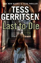 Last to Die: (Rizzoli & Isles, #10)