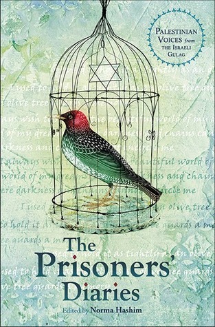 The Prisoners’ Diaries: Palestinian Voices from the Israeli Gulag