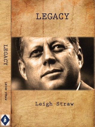 Legacy by Leigh Straw | Goodreads