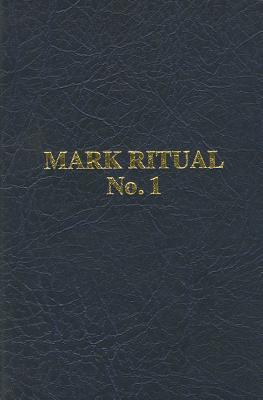 Mark Ritual No 1 by Grand Lodge of Mark Master Masons | Goodreads