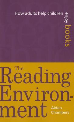 The Reading Environment: How Adults Help Children Enjoy Books