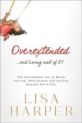 Overextended and Loving Most of It book cover