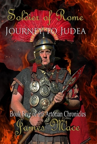 James Mace Journey to Judea, The Artorian Chronicles Book 05