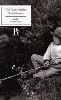 The Water-Babies: A Fairy Tale for a Land-Baby (Broadview Editions)