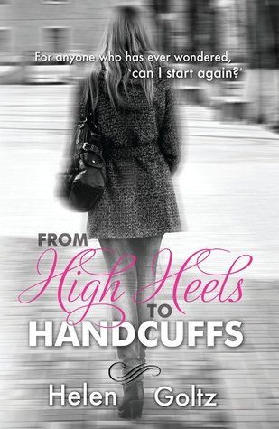 From High Heels to Handcuffs book cover